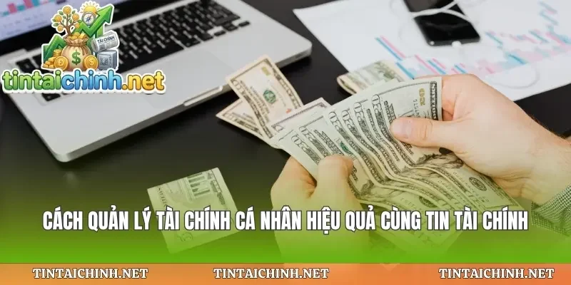 Cách Quản Lý Tài Chính Cá Nhân