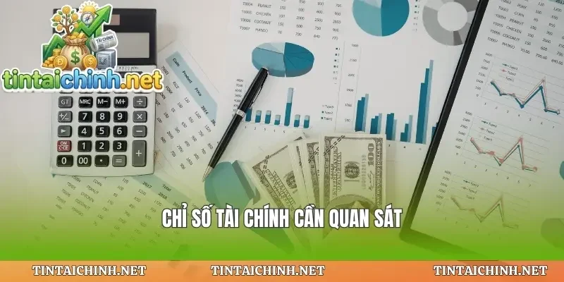 Chỉ số tài chính cần quan sát