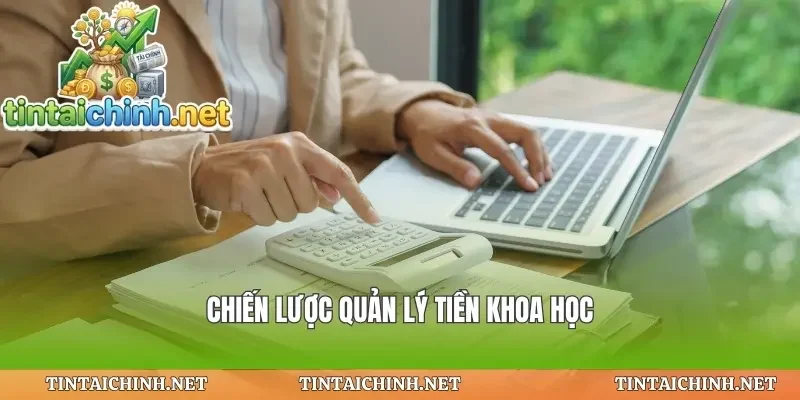 Chiến lược quản lý tiền khoa học