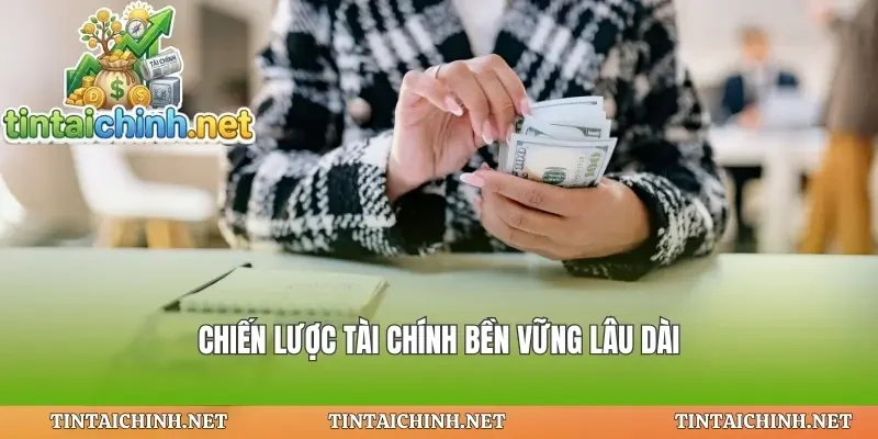 Chiến lược tài chính bền vững lâu dài