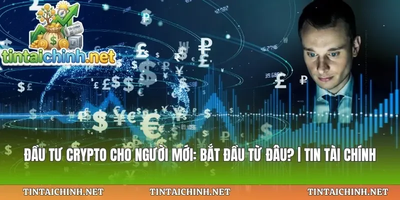 Đầu Tư Crypto Cho Người Mới