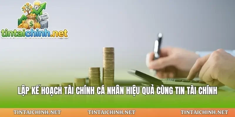 Lập Kế Hoạch Tài Chính Cá Nhân