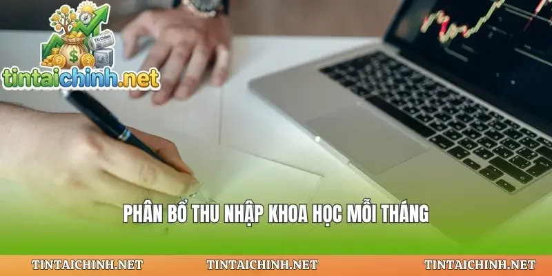 Phân bổ thu nhập khoa học mỗi tháng