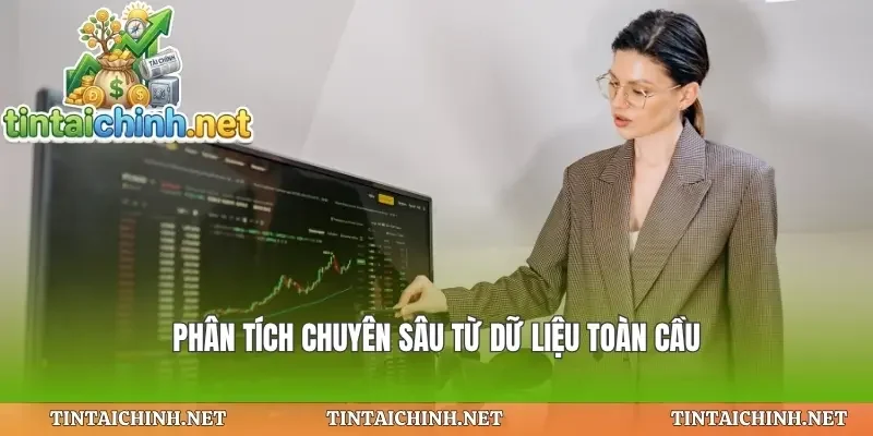 Phân tích chuyên sâu từ dữ liệu toàn cầu