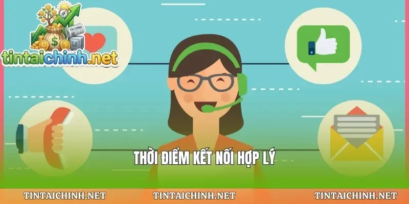 Thời điểm kết nối hợp lý