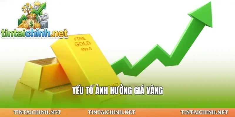 Yếu tố ảnh hưởng giá vàng