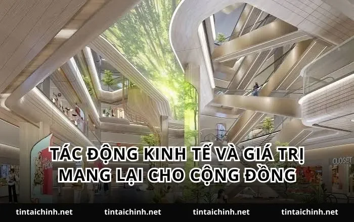 Tác động kinh tế và giá trị mang lại cho cộng đồng