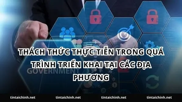 Thách thức thực tiễn trong quá trình triển khai tại các địa phương